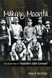 Making Moonta: The Invention of 'Australia's Little Cornwall'