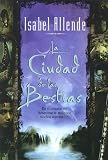 La Ciudad de Las Bestias/City Of The Beasts (060630696X) by Allende, Isabel
