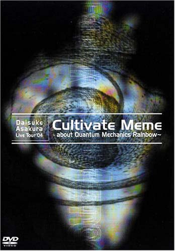 Daisuke Asakura Live Tour '04 Cultivate Meme ~about Quantum Mechanics Rainbow~ [DVD]