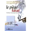 Le pi�ge fatal : Thriller th�rapeutique