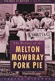 Books : The History of the Melton Mowbray Pork Pie (Best of British in Old Photographs)