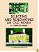Selecting and Renovating an Old House: A Complete Guide