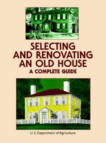Selecting and Renovating an Old House: A Complete Guide - Dover Publications - 0486409562 - ISBN:0486409562