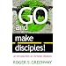 Go and Make Disciples!: An Introduction to Christian Missions