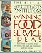Book Winning Foodservice Ideas: R&I's Keys to Success With the Menu, the Staff, the Customer, and the Kitchen (The Best of Restaurants & Institutions)