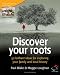 Discover Your Roots: 52 Brilliant Ideas for Exploring Your Family and Local History