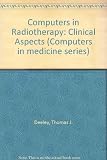 Computers in radiotherapy : clinical aspects
