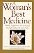 A Woman's Best Medicine