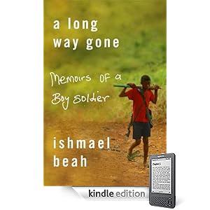 A Long Way Gone: Memoirs of a Boy Soldier
