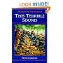 This Terrible Sound: THE BATTLE OF CHICKAMAUGA (Civil War Trilogy)