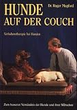 Hunde auf der Couch. Verhaltenstherapie bei Hunden: Zum besseren Verst�ndnis der Hunde und ihrer Menschen