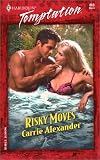 RISKY MOVES (Harlequin Temptation)