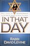 In That Day: How Jesus is revealing Himself to the Jewish people in these last days