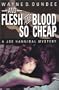 And Flesh and Blood So Cheap: A Joe Hannibal Mystery (Joe Hannibal Mysteries)