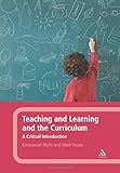 Teaching and learning and the curriculum : a critical introduction