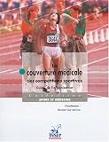 La couverture m�dicale des comp�titions sportives : Guide de l'organisateur