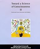 Toward a Science of Consciousness II: The Second Tucson Discussions and Debates (Complex Adaptive Systems)