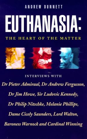 Euthanasia: The Heart of the Matter