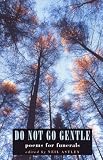  : Do Not Go Gentle: Poems for Funerals