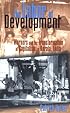 The Labor of Development: Workers and the Transformation of Capitalism in Kerala, India