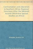 Confrontation and liberation in Southern Africa : regional directions after the Nkomati Accord