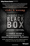 Inside the Black Box: A Simple Guide to Quantitative and High Frequency Trading