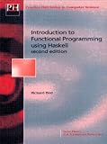 Introduction Functional Programming (2nd Edition) (Prentice Hall Series in Computer Science)