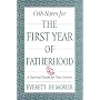 Crib Notes for the First Year of Fatherhood: A Survival Guide for New Fathers