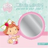 Miroir, miroir ! : Qui est la plus jolie ?par Hachette Jeunesse