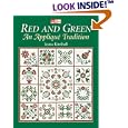 Red and Green: An Applique Tradition by  Jeana Kimball, Liz McGehee, Stephanie Benson, and Barbara Tourtillotte