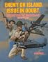 Enemy on Island Issue in Doubt: The Capture of Wake Island