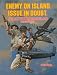 Enemy on Island Issue in Doubt: The Capture of Wake Island