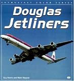 Douglas Jetliners (Enthusiast Color Series)