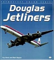 Douglas Jetliners (Enthusiast Color Series)