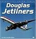 Douglas Jetliners (Enthusiast Color Series)