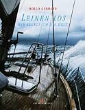 Leinen los, wir segeln um die Welt - Rollo Gebhard