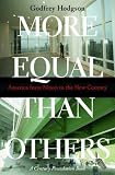 More Equal Than Others: America from Nixon to the New Century (Politics and Society in Twentieth Century America)