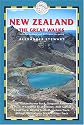 New Zealand Great Walks (New Zealand the Great Walks: Includes Auckland & Wellington)
