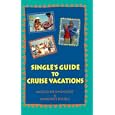 Single's Guide to Cruise Vacations by  Margaret Russell and Jacqueline Simenauer
