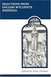 Selections from English Wycliffite Writings (MART: The Medieval Academy Reprints for Teaching)
