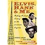Elvis, Hank, and Me: Making Musical History on the&hellip by Horace Logan