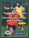 Cover of Practices and Training Sessions of the World's Top Teams and Coaches by  1890946346