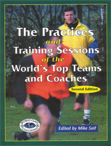 Practices and Training Sessions of the World's Top Teams and Coaches