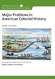 Major Problems in American Colonial History (Major Problems in American History Series)