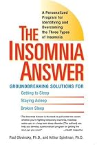 The Insomnia Answer: A Personalized Program for Identifying and Overcoming the Three Types ofInsomnia