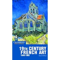 French 19th Century Art 1848-1905 (Chambers Arts Library)