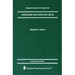 Teenagers and Substance Abuse (Oceana's Legal Almanac Series  Law for the Layperson)