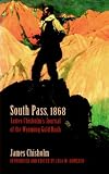 South Pass, 1868: James Chisholm's Journal of the Wyoming Gold Rush
