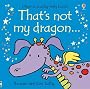 That's Not My Dragon