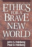 Ethics for a Brave New World